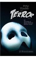 Fifty Shades of Terror: 50 Reviews of Black and White Horror Films(1 Fifty Shades of Terror)