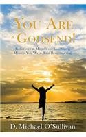 You Are a Godsend!