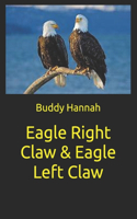 Eagle Right Claw & Eagle Left Claw