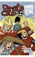 Pirate Club Volume 2: Brainwash Escape Victims
