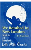 We Bombed in New London