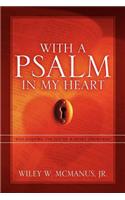 With A Psalm in My Heart