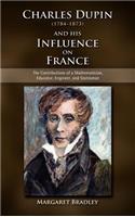 Charles Dupin (1784-1873) and His Influence on France