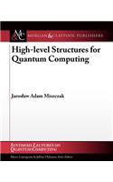 High-Level Structures in Quantum Computing