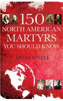 150 North American Martyrs You Should Know