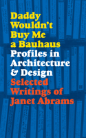 Daddy Wouldn't Buy Me a Bauhaus