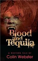 Blood and Tequila