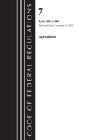 Code of Federal Regulations, Title 07 Agriculture 300-399, Revised as of January 1, 2023: (Code of Federal Regulations, Title 07 Agriculture)