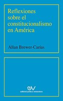 Reflexiones Sobre El Constitucionalismo En América (2001)