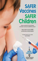 Safer Vaccines, Safer Children