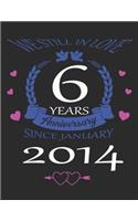 We still in love 6 years Anniversary since January 2014