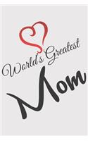 World Greatest MOM: World Greatest MOM: Notebook / Journal gift (6 x 9 inch - 110 pages - checkered / graphpaper 4x4)