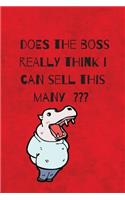 Does The Boss Really Think I Can Sell This Many
