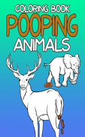 Pooping Animals Coloring Book: A Hilarious Coloring Book For Adults and Kids Great Gifts For Everyone