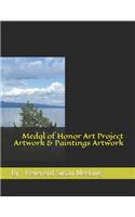Medal of Honor Art Project Artwork & Paintings Artwork By: Reverend Susan MeeLing