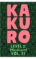 Kakuro Level 2: Medium! Vol. 31: Play Kakuro 14x14 Grid Medium Level Number Based Crossword Puzzle Popular Travel Vacation Games Japanese Mathematical Logic Similar