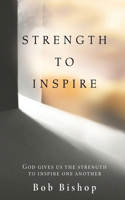 Strength to Inspire