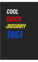 Cool Since January 1951 Notebook Birthday Gift: Lined Notebook / Journal Gift, 120 Pages, 6x9, Soft Cover, Matte Finish