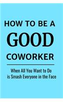 How to Be a Good Coworker