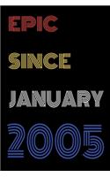 Epic Since January 2005 Notebook Birthday Gift For Women/Men/Boss/Coworkers/Colleagues/Students/Friends.