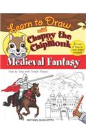 Learn to Draw with Chappy the ChipMonk: Medieval Fantasy