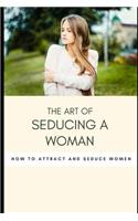 art of seducing a woman