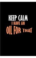 Keep calm I have an oil for that: Hangman Puzzles - Mini Game - Clever Kids - 110 Lined pages - 6 x 9 in - 15.24 x 22.86 cm - Single Player - Funny Great Gift