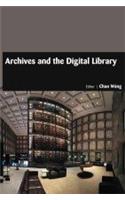 ARCHIVES AND THE DIGITAL LIBRARY