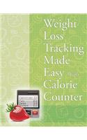 Weight Loss Tracking Made Easy With Calorie Counter