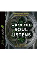 When the Soul Listens