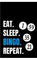 Eat Sleep Bingo Repeat