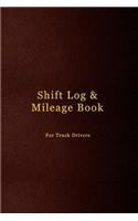 Shift Log & Mileage Book For Truck Drivers: Record Your Hours & Work Destination Log Including Notes Pages - Mens dark purple leather cover design