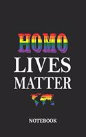 HOMO LIVES MATTER Notebook: 6x9 inches - 110 graph paper, quad ruled, squared, grid paper pages - Greatest LGBTQ Rainbow Worldwide Journal - Gift, Present Idea