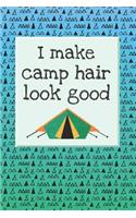 I Make Camp Hair Look Good