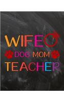 Wife Dog Mom Teacher