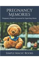 Pregnancy Memories: Pregnancy Planner & Journal for Expecting Moms