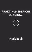 Praktikumsbericht Loading... Notizbuch