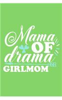 Mama Of Drama Girl Mom: Blank Lined Notebook Journal: Mothers Mommy Gift Journal 6x9 - 110 Blank Pages - Plain White Paper - Soft Cover Book