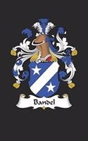 Bandel: Bandel Coat of Arms and Family Crest Notebook Journal (6 x 9 - 100 pages)