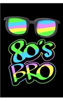 80's Bro