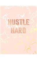 Hustle Hard: Inspirational Quote Notebook, Beautiful Pink Marble and Gold - 8.5 x 11, 120 College Ruled Pages