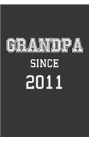 Grandpa Since 2011 Notebook: Lined Journal, 120 Pages, 6 x 9, Affordable Gift for Grandfather, Gramps Journal Matte Finish