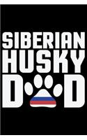 Siberian Husky Dad: Cool Siberian Husky Journal Notebook - Siberian Husky Lover Gifts - Funny Siberian Husky Dog Notebook Journal - Siberian Husky Owner Gifts, Funny Si