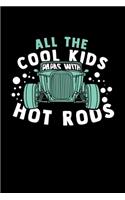 All The Cool Kids Have Papas With Hot Rods