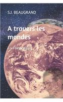 travers les mondes