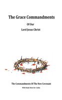 Grace Commandments Of Our Lord Jesus Christ
