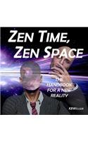 Zen Time, Zen Space