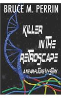 Killer in the Retroscape