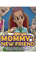 Mommy's New Friend
