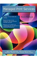 Managed Print Services: High-Impact Technology - What You Need to Know: Definitions, Adoptions, Impact, Benefits, Maturity, Vendors